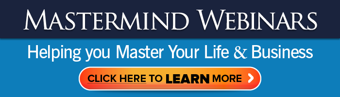 Mastermind Webinar will help You Master Your Life & Business.
