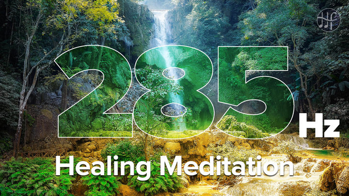 285Hz Healing Meditation