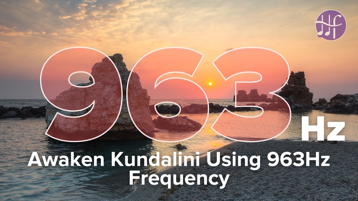 Awaken Kundalini Using 963hz Frequency